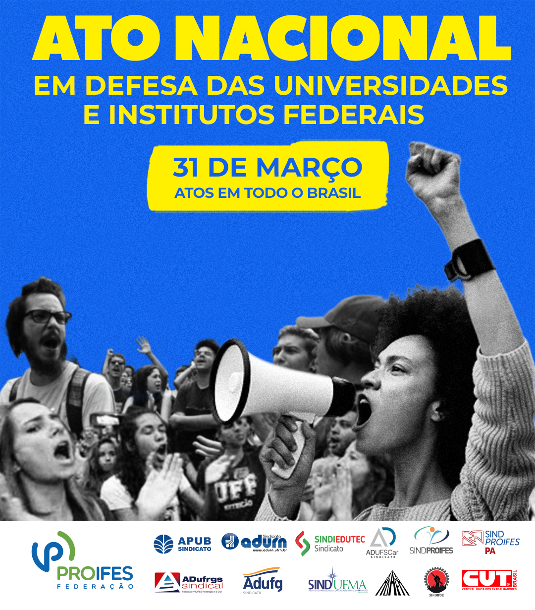 PROIFES-Federação, ADUFRGS-Sindical e demais sindicatos promovem Ato Nacional em Defesa das Universidades e Institutos Federais