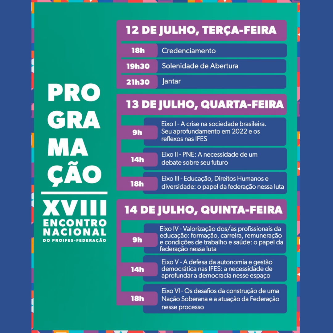 Atenção filiados/as da ADUFRGS-Sindical: confira a programação do XVIII Encontro Nacional do PROIFES-Federação