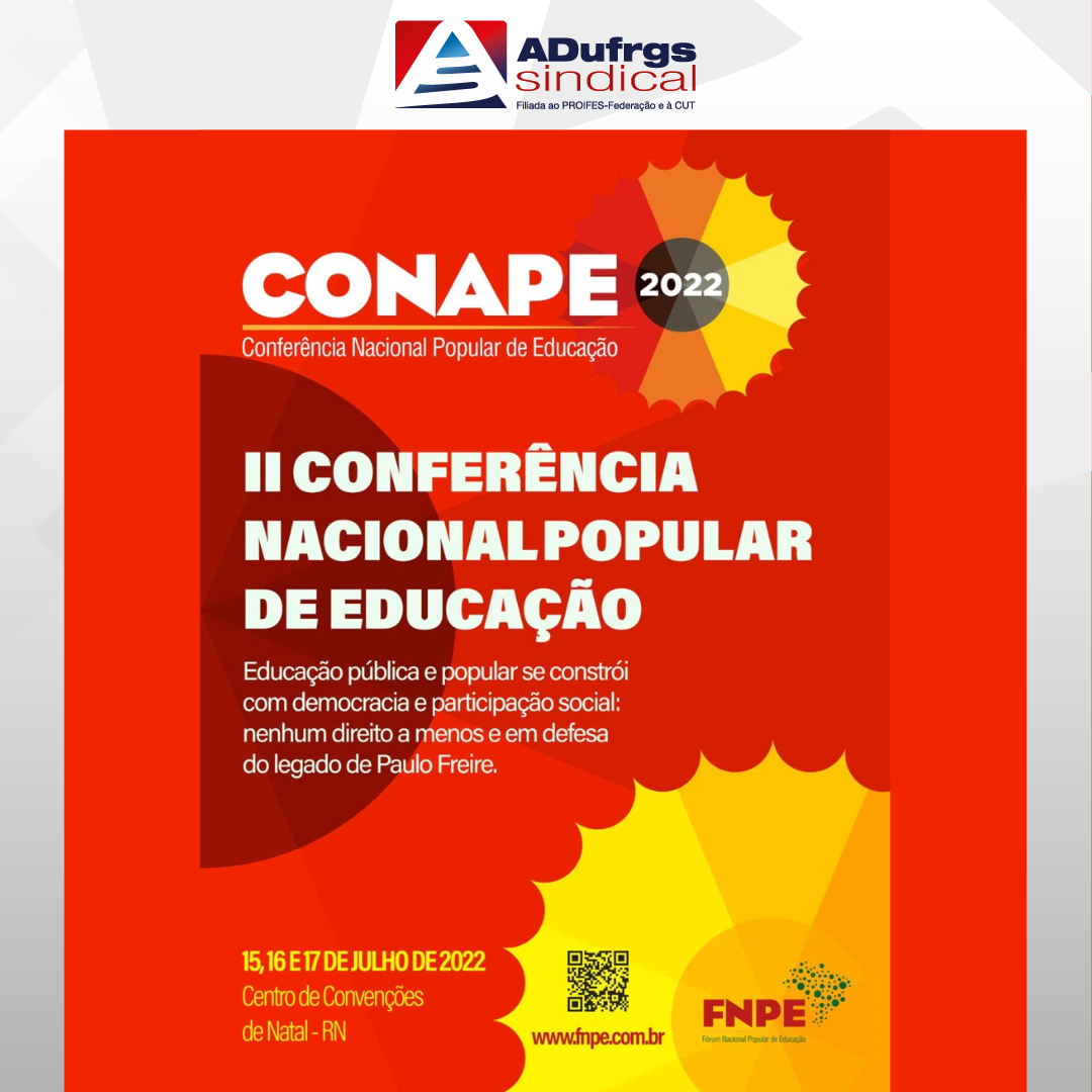 Atenção Filiados/as da ADUFRGS-Sindical: confira a programação preliminar da CONAPE 2022