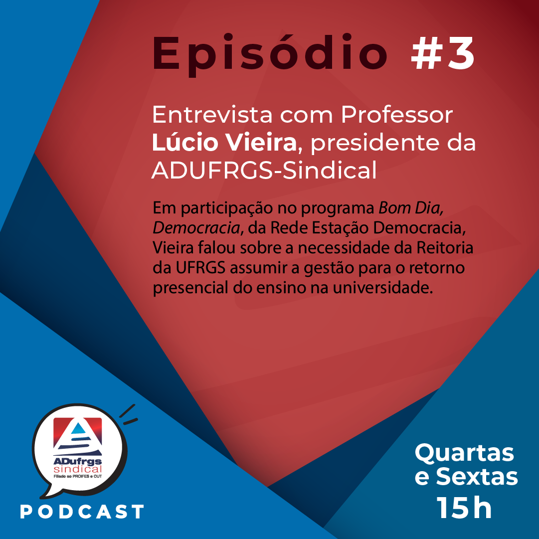 Ouça o novo episódio do podcast da ADUFRGS-Sindical no Spotify