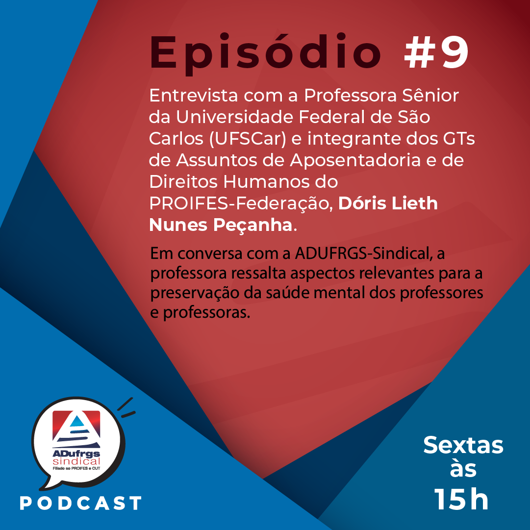 Veja o episódio 9 do podcast da ADUFRGS-Sindical