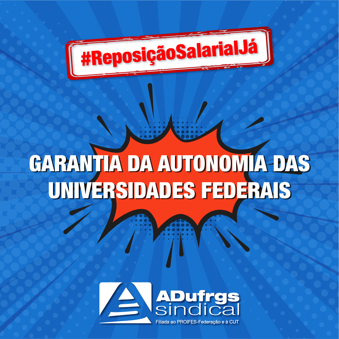 Garantia da autonomia das universidades federais está na pauta da campanha #ReposiçãoSalarialJá