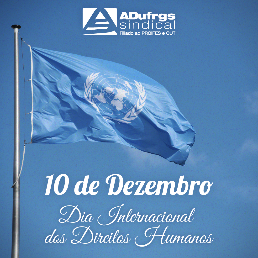 ADUFRGS-Sindical celebra o Dia Internacional dos Direitos Humanos