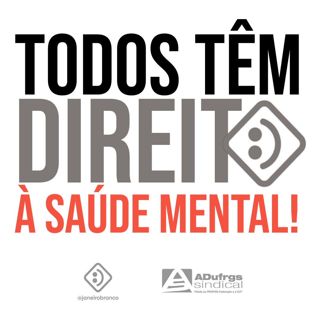 Janeiro Branco na ADUFRGS-Sindical: Atenção com Políticas Públicas