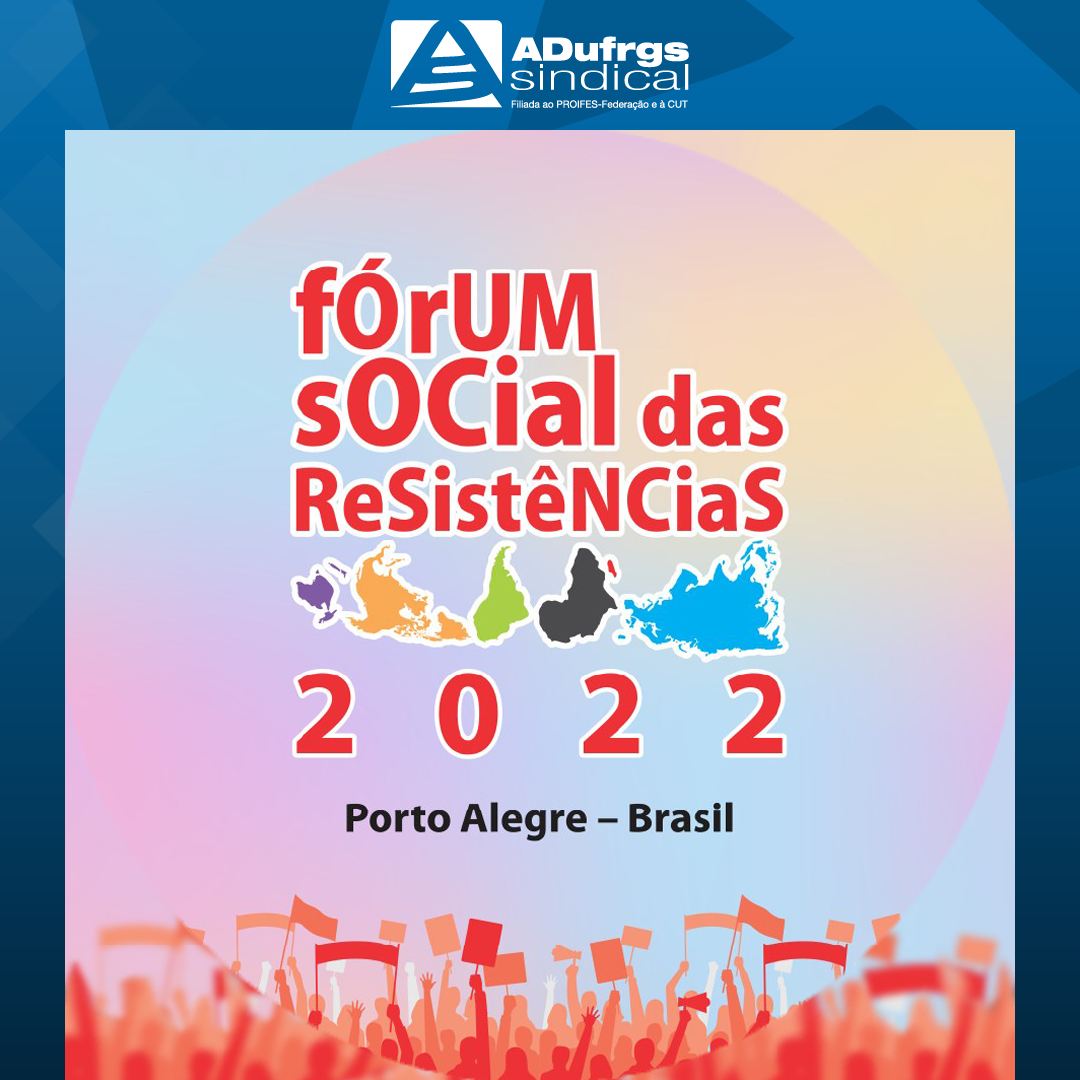 PROIFES-Federação e ADUFRGS-Sindical participam da programação do Fórum Social das Resistências